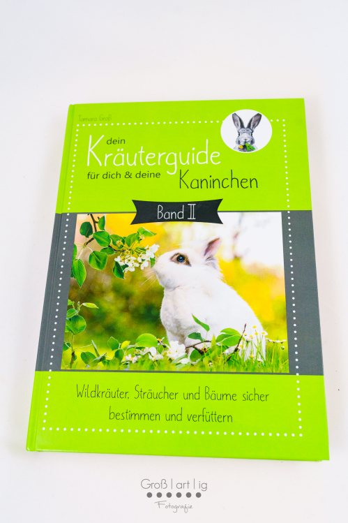 Marahs Mümmler, Dein Kräuterguide für Kaninchen, Kräuterguide, artgerecht, füttern, Kaninchenfuttern, pflücken, Wiese, bestimmen, Wildkräuter, Kräuter, Sträucher, Bäume, Band2, Band II